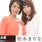 【無修正動画】女熱大陸 File.040 松本まりな 萌芭